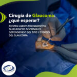 Cirugía de glaucoma: ¿qué esperar?