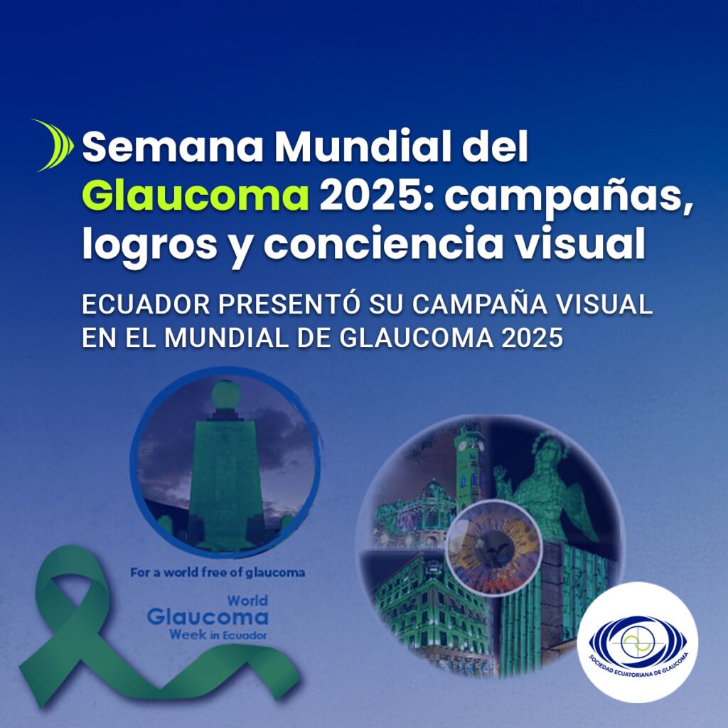 Semana Mundial del Glaucoma 2025 en Ecuador: campañas, logros y conciencia visual