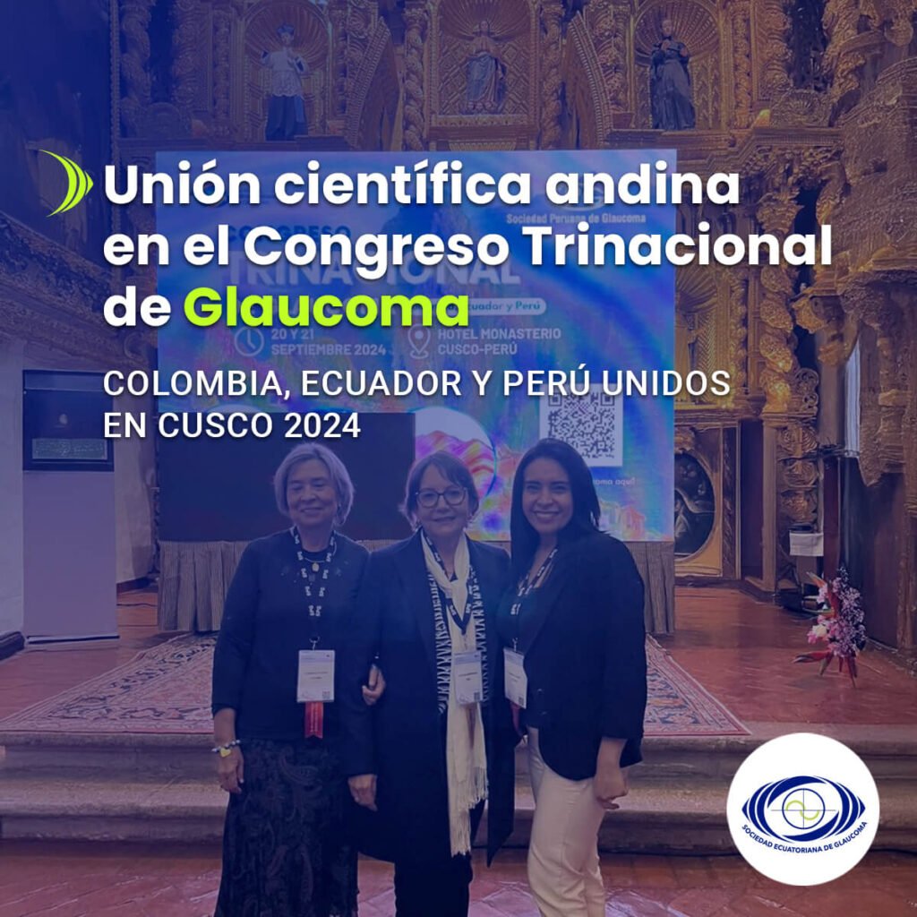 Congreso Trinacional Glaucoma 2024 Cusco | Colombia, Ecuador y Perú